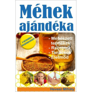 Méhek ajándéka  (Hevesi Mihály)